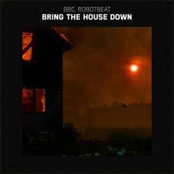 Bring the House Down