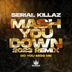 Mash You Down (2023 Remix) / Do You Miss Me