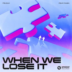 When We Lose It (feat. Fagin) [Extended Mix]