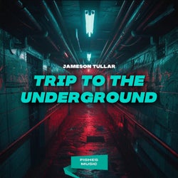 Trip to the Underground