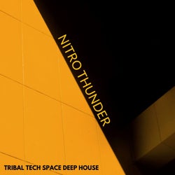 Nitro Thunder - Tribal Tech Space Deep House
