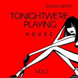 Tonight We're Playing House, Vol. 1