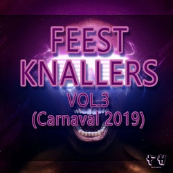 Feest Knallers, Vol. 3 (Carnaval 2019)