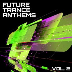 Future Trance Anthems, Vol. 2