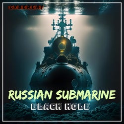 Russian Submarine Black Hole