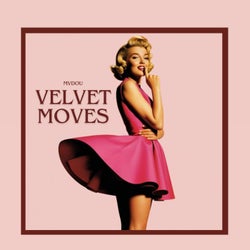 Velvet Moves