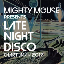 Late Night Disco Chart - May 2017