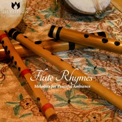 Flute Rhymes - Melodies For Peaceful Ambience