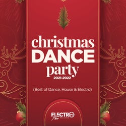 Christmas Dance Party 2021-2022 (Best of Dance, House & Electro)
