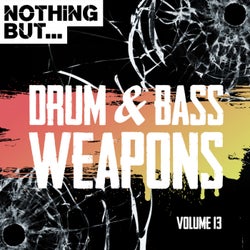 Nothing But... Drum & Bass Weapons, Vol. 13
