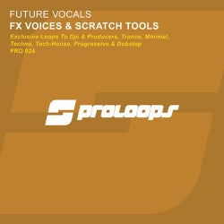 Future Vocals FX Voices And Scratch Tools