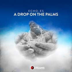 A Drop on the Palms