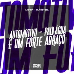 Automotivo - Pau Água e um Forte Abraço