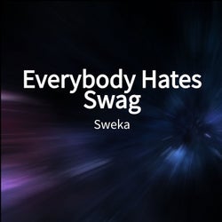 Everybody Hates Swag