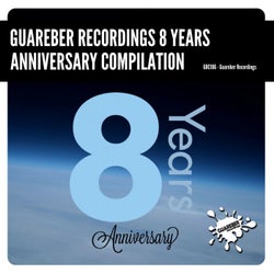 Guareber Recordings 8 Years Anniversary
