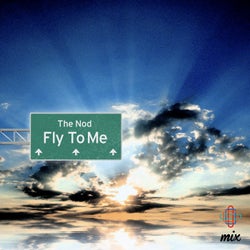 Fly To Me