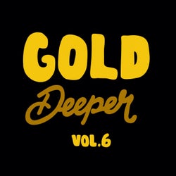 Gold Deeper, Vol. 6