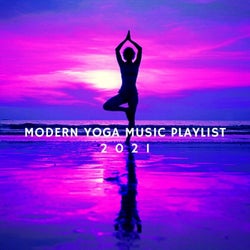 Modern Yoga Music Playlist 2021