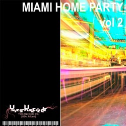 Miami Home Party, Vol. 2