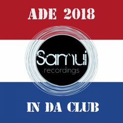 SAMUI RECORDINGS Presents In Da Club ADE 2018