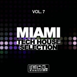 Miami Tech House Selection, Vol. 7