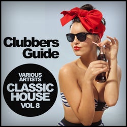 Clubbers Guide, Vol. 8: Classic House