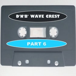D'N'B Wave Crest, Pt. 6