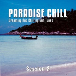 Paradise Chill, Vol. 2 (Dreaming And Chilling Sun Tunes)