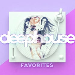 Deephouse Favorites
