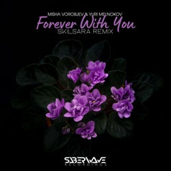 Forever With You (Skilsara Remix)
