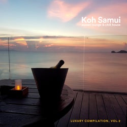 Koh Samui Sunset Lounge & Chill House (Luxury Compilation), Vol. 2