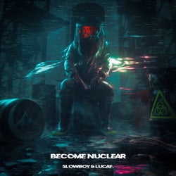 BECOME NUCLEAR