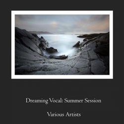 Dreaming Vocal: Summer Session