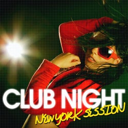 CLUB NIGHT - New York Session
