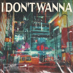 I Don't Wanna