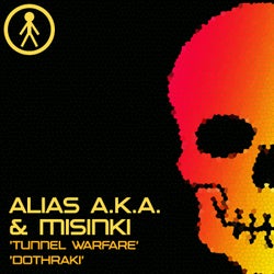 Alias A.K.A. & MiSinki - Tunnel Warfare / Dothraki