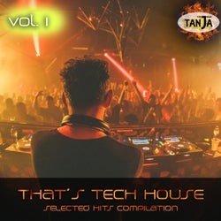 That's Tech House, Vol. 1 - Selected Hits Compilation