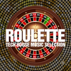 Roulette (Tech House Music Selection)