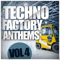 Techno Factory Anthems, Vol. 4