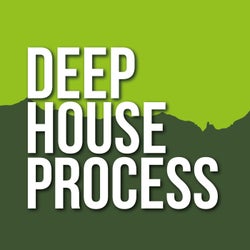 Deep House Process