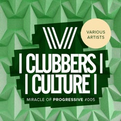 Clubbers Culture: Miracle Of Progressive #005