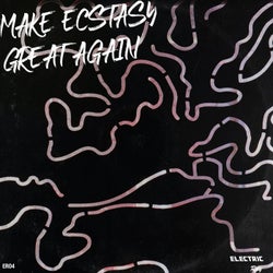 Make Ecstasy Great Again