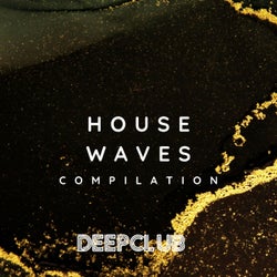 House Waves