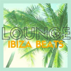 Lounge Ibiza Beats (20 Quality Bar & Chill Out, Lounge Tracks)