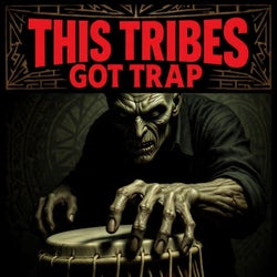 This Tribes Got Trap