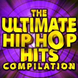 The Ultimate Hip Hop Hits Compilation