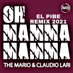 Oh mamma mamma (El Pibe Remix 2021)