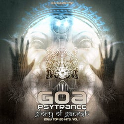 Goa Psytrance Glory Of Ganesh 2020 Top 20 Hits, Vol. 1