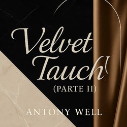 Velvet Touch (Parte II) – Antony Well