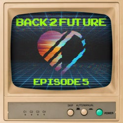 Back 2 Future, Episode 5